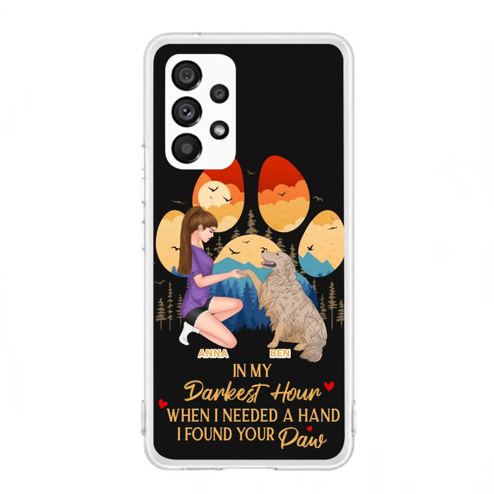 Custom Personalized Dog Mom Phone Case - Gift For Dog Mom/ Dog Lover/ Mother's Day Gift - In My Darkest Hour When I Needed A Hand I Found Your Paw - Case For iPhone And Samsung