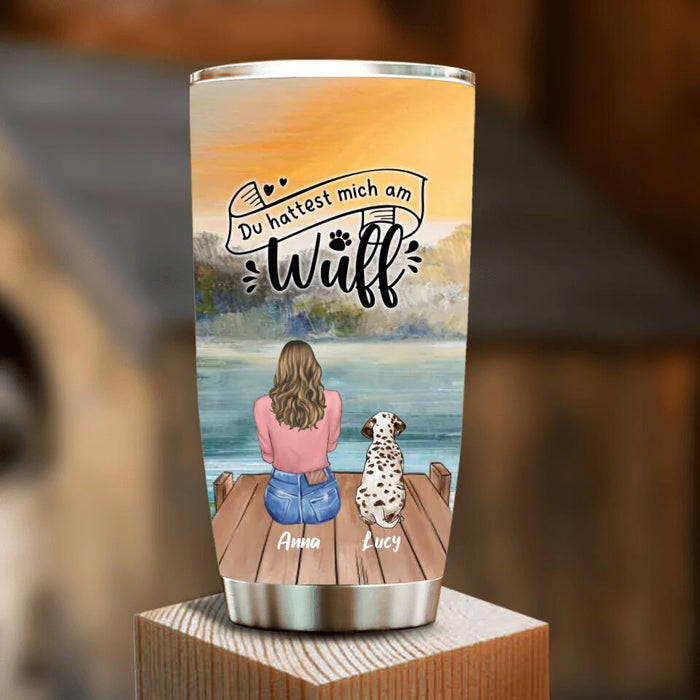 Custom Personalized Dog Mom Tumbler - Upto 5 Dogs - Mother's Day Gift Idea For Dog Lovers - German Version - Du Hattest Mich Am Wuff