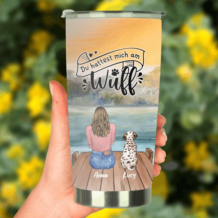 Custom Personalized Dog Mom Tumbler - Upto 5 Dogs - Mother's Day Gift Idea For Dog Lovers - German Version - Du Hattest Mich Am Wuff