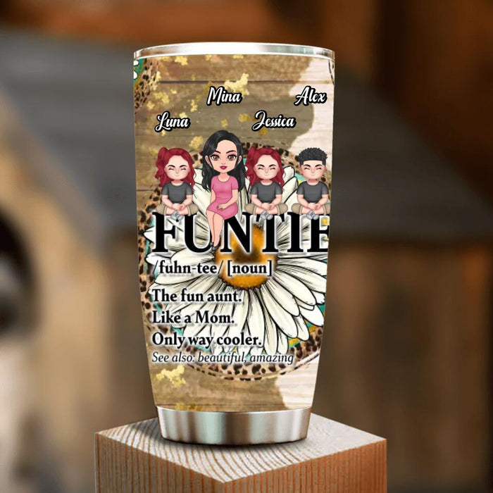 Custom Personalized Auntie & Kids Tumbler - Gift Idea For Aunt/Mother's Day - Upto 3 Kids - The Fun Aunt Like A Mom Only Way Cooler