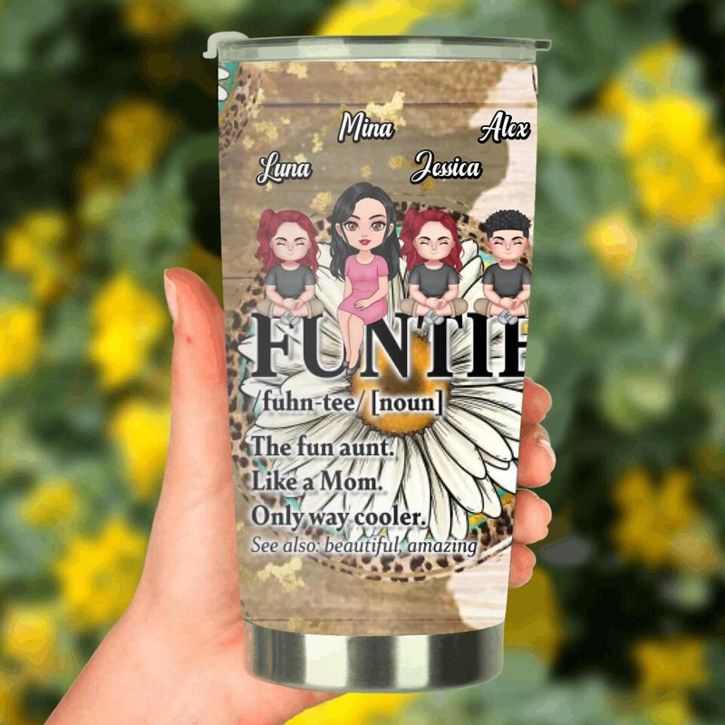 Personalized Auntie & Kids Tumbler - Gift Idea For Aunt/Mother's Day - Up to 3 Kids - The Fun Aunt Like A Mom Only Way Cooler