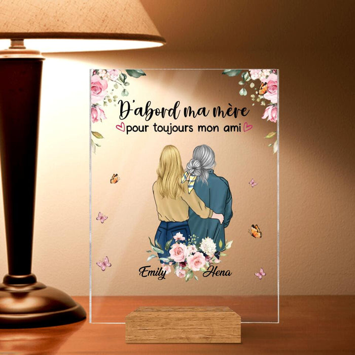 Custom Personalized Mom & Daughter Acrylic Plaque - Mother's Day Gift Idea From Daughter - D'abord Ma Mere Pour Toujours Mon Ami