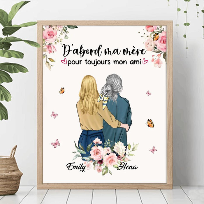 Custom Personalized Mom & Daughter Unframed Vertical Poster - Mother's Day Gift Idea From Daughter - D'abord Ma Mere Pour Toujours Mon Ami