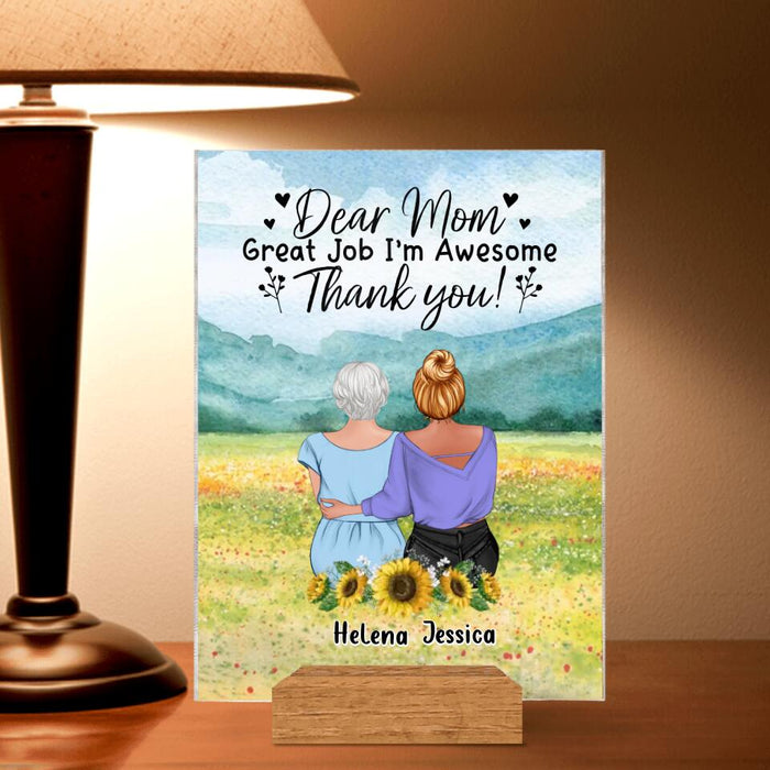 Custom Personalized Mom & Daughter Acrylic Plaque - Mother's Day Gift Idea From Daughter - Dear Mom Great Job I'm Awesome