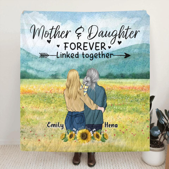 Custom Personalized Mom & Daughter Quilt/Single Layer Fleece Blanket/Pillow Cover - Mother's Day Gift Idea From Daughter - Mother & Daughter Forever Linked Together