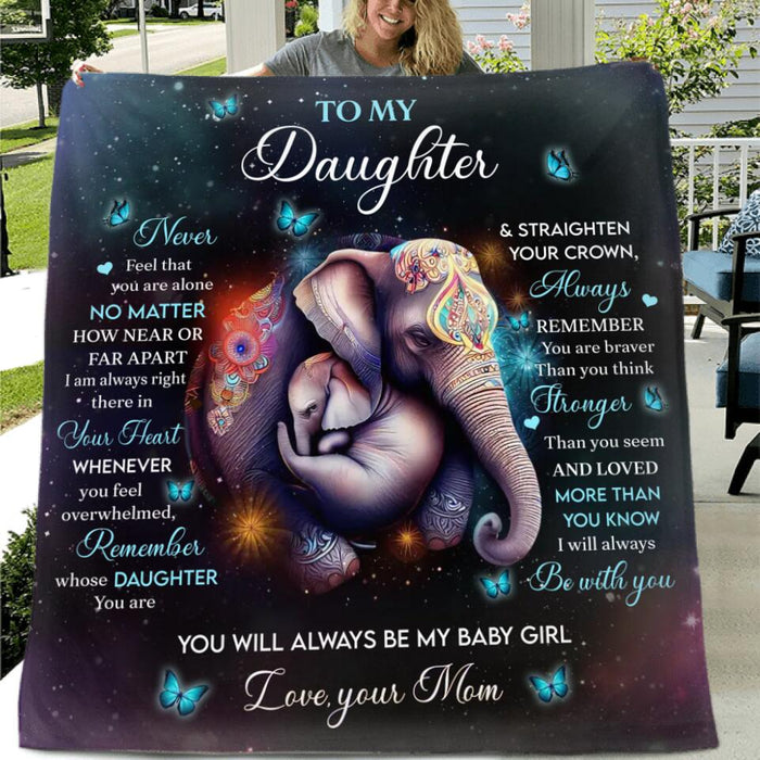 Custom Personalized To My Daughter Quilt/Single Layer Fleece Blanket - Gift Idea for Daughter/Mother's Day - Never Feel That You Are Alone