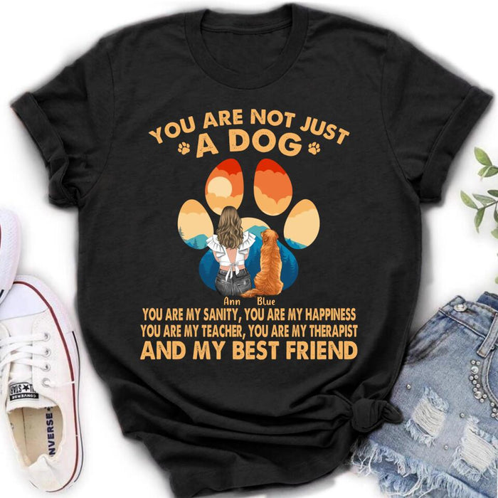 Custom Personalized Dog Mom Shirt/ Hoodie - Gift Idea For Dog Lover/ Mother's Day - Upto 4 Dogs - You Are Not Just A Dog