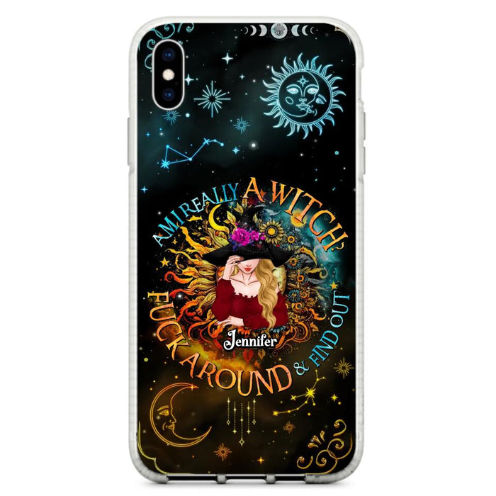 Custom Personalized Witch Phone Case - Gift Idea For Halloween/Witch Lovers - Am I Really A Witch Fuck Around & Find Out - Case For iPhone &  Samsung