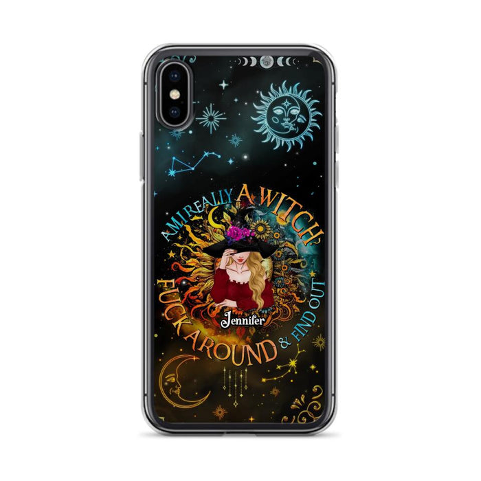 Custom Personalized Witch Phone Case - Gift Idea For Halloween/Witch Lovers - Am I Really A Witch Fuck Around & Find Out - Case For iPhone &  Samsung