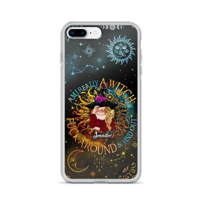 Custom Personalized Witch Phone Case - Gift Idea For Halloween/Witch Lovers - Am I Really A Witch Fuck Around & Find Out - Case For iPhone &  Samsung