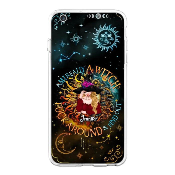 Custom Personalized Witch Phone Case - Gift Idea For Halloween/Witch Lovers - Am I Really A Witch Fuck Around & Find Out - Case For iPhone &  Samsung