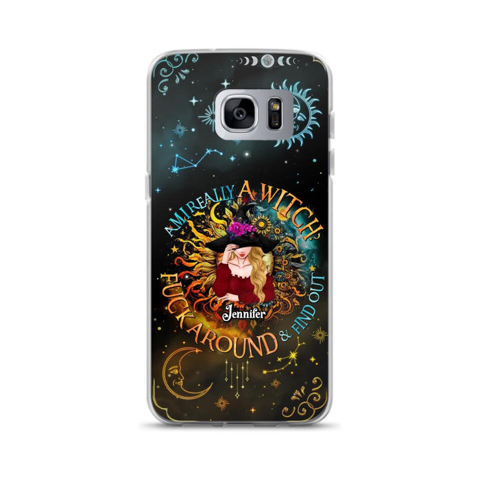 Custom Personalized Witch Phone Case - Gift Idea For Halloween/Witch Lovers - Am I Really A Witch Fuck Around & Find Out - Case For iPhone &  Samsung