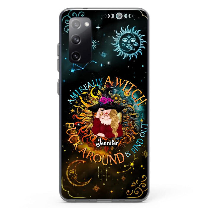 Custom Personalized Witch Phone Case - Gift Idea For Halloween/Witch Lovers - Am I Really A Witch Fuck Around & Find Out - Case For iPhone &  Samsung