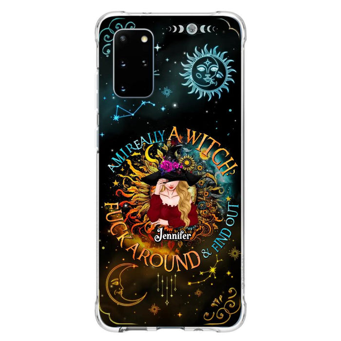 Custom Personalized Witch Phone Case - Gift Idea For Halloween/Witch Lovers - Am I Really A Witch Fuck Around & Find Out - Case For iPhone &  Samsung