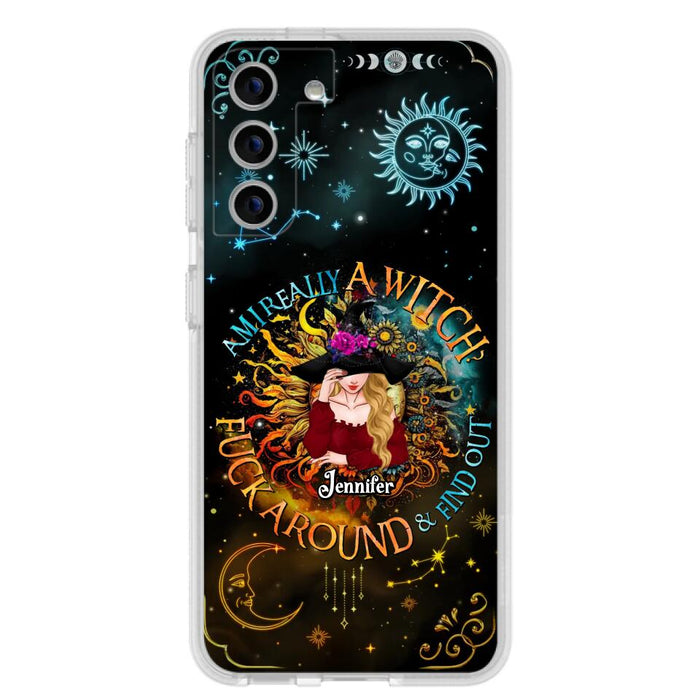 Custom Personalized Witch Phone Case - Gift Idea For Halloween/Witch Lovers - Am I Really A Witch Fuck Around & Find Out - Case For iPhone &  Samsung