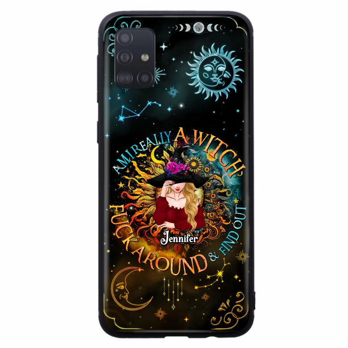 Custom Personalized Witch Phone Case - Gift Idea For Halloween/Witch Lovers - Am I Really A Witch Fuck Around & Find Out - Case For iPhone &  Samsung