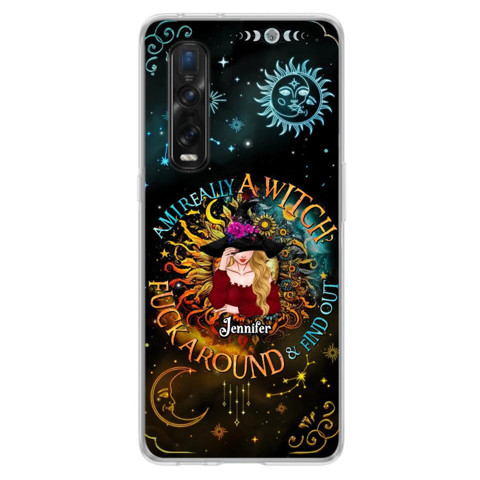 Custom Personalized Witch Phone Case - Gift Idea For Halloween/Witch Lovers - Am I Really A Witch Fuck Around & Find Out - Case For Oppo/Xiaomi/Huawei