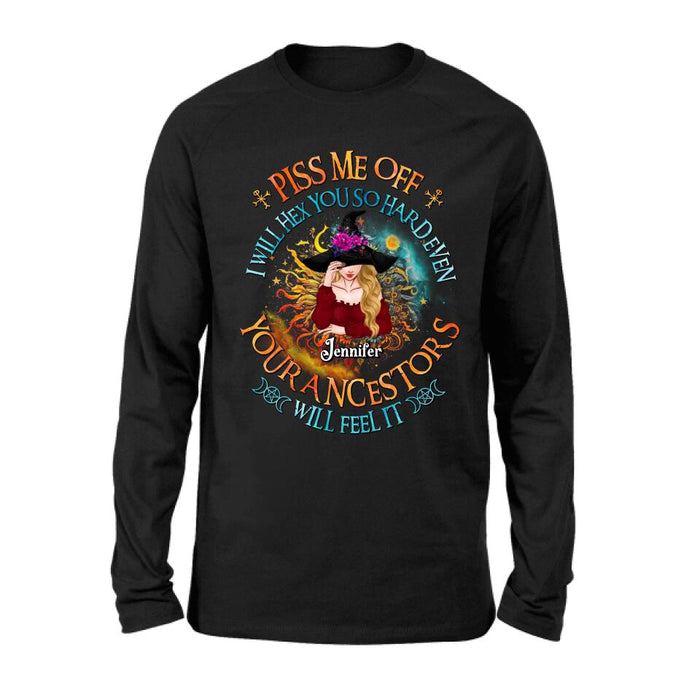 Custom Personalized Witch Shirt/Long sleeve/Sweatshirt/Hoodie - Gift Idea For Halloween/Witch Lovers - Piss Me Off I Will Hex You So Hard