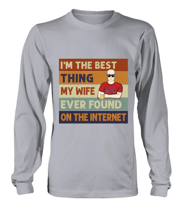 Custom Personalized Couple Shirt/Hoodie/Long sleeve/Sweatshirt - Gift Idea For Couple/Mother's Day/Father's Day - I'm The Best Thing My Wife Ever Found On The Internet