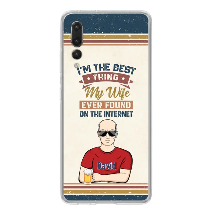 Custom Personalized Couple Phone Case - Gift Idea For Couple/Mother's Day/Father's Day - I'm The Best Thing My Wife Ever Found On The Internet - Case For Oppo/Xiaomi/Huawei