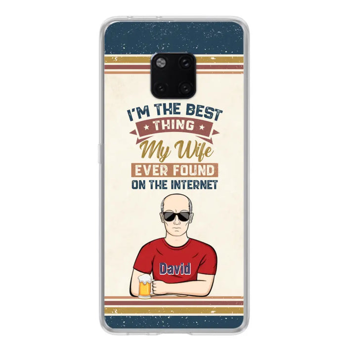 Custom Personalized Couple Phone Case - Gift Idea For Couple/Mother's Day/Father's Day - I'm The Best Thing My Wife Ever Found On The Internet - Case For Oppo/Xiaomi/Huawei