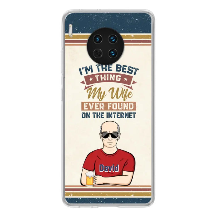 Custom Personalized Couple Phone Case - Gift Idea For Couple/Mother's Day/Father's Day - I'm The Best Thing My Wife Ever Found On The Internet - Case For Oppo/Xiaomi/Huawei