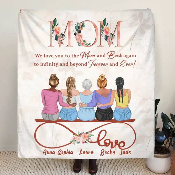 Custom Personalized Mom Quilt/Single Layer Fleece Blanket - Mother With Upto 4 Daughters - Gift Idea For Mother's Day From Daughter - We Love You To The Moon And Back Again