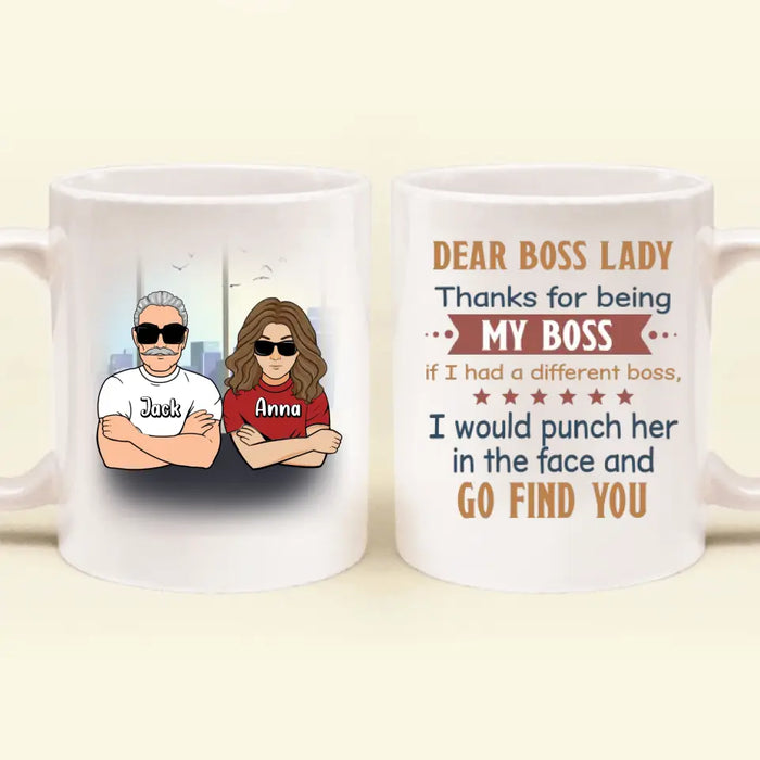 Custom Personalized Dear Boss Mug - Best Gift Idea For Friends - Dear Boss Lady Thanks For Being My Boss