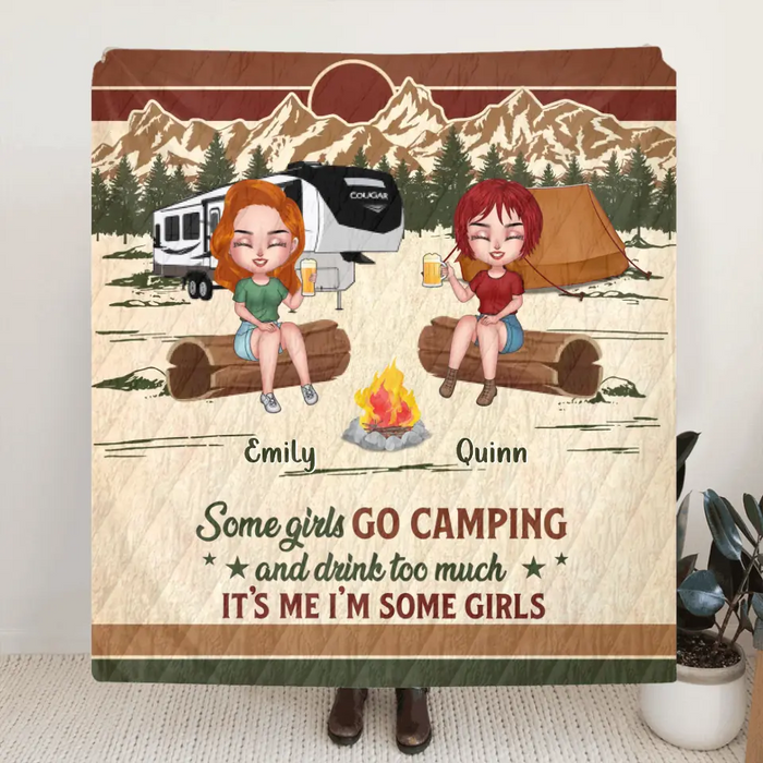 Custom Personalized Camping Girls Quilt/Fleece Blanket - Upto 6 Friends - Gift Idea For Friends/Besties/Camping Lovers - Some Girls Go Camping And Drink Too Much