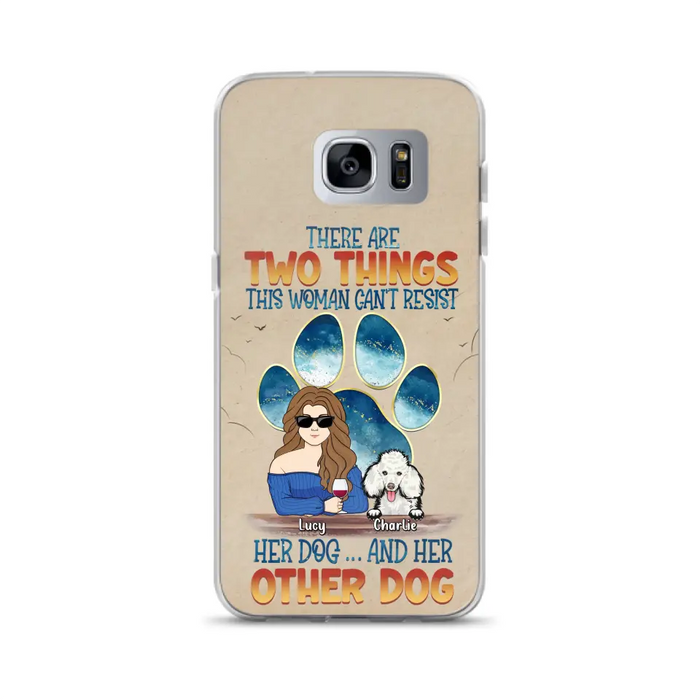 Custom Personalized Dog Mom Phone Case - Gift Idea For Dog Lovers/Mother's Day - Upto 6 Dogs - There Are Two Things This Woman Can't Resist Her Dog..And Her Other Dog - Cases For iPhone/ Samsung