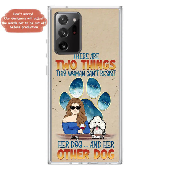 Custom Personalized Dog Mom Phone Case - Gift Idea For Dog Lovers/Mother's Day - Upto 6 Dogs - There Are Two Things This Woman Can't Resist Her Dog..And Her Other Dog - Cases For iPhone/ Samsung