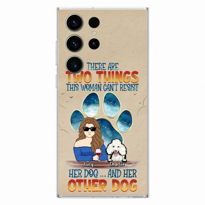 Custom Personalized Dog Mom Phone Case - Gift Idea For Dog Lovers/Mother's Day - Upto 6 Dogs - There Are Two Things This Woman Can't Resist Her Dog..And Her Other Dog - Cases For iPhone/ Samsung