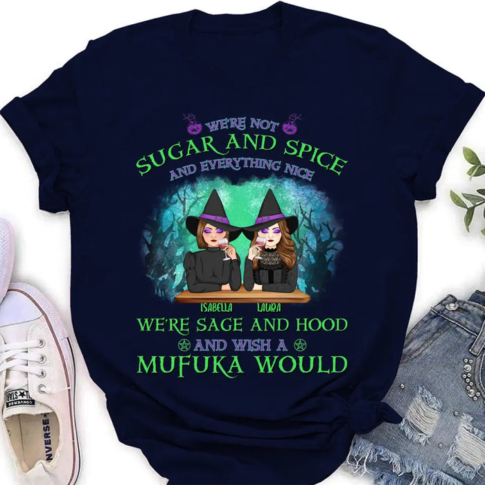 Custom Personalized Sugar & Spice Witch Friends T-Shirt/Hoodie/Long sleeve/Sweatshirt - Upto 4 People - Gift Idea For Besties/Sisters/Friends - We're Not Sugar & Spice And Everything Nice