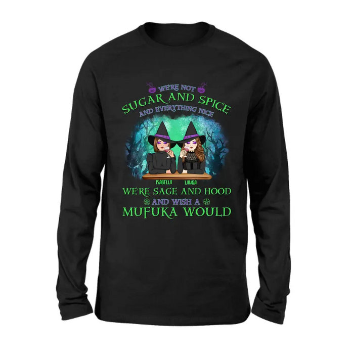 Custom Personalized Sugar & Spice Witch Friends T-Shirt/Hoodie/Long sleeve/Sweatshirt - Upto 4 People - Gift Idea For Besties/Sisters/Friends - We're Not Sugar & Spice And Everything Nice