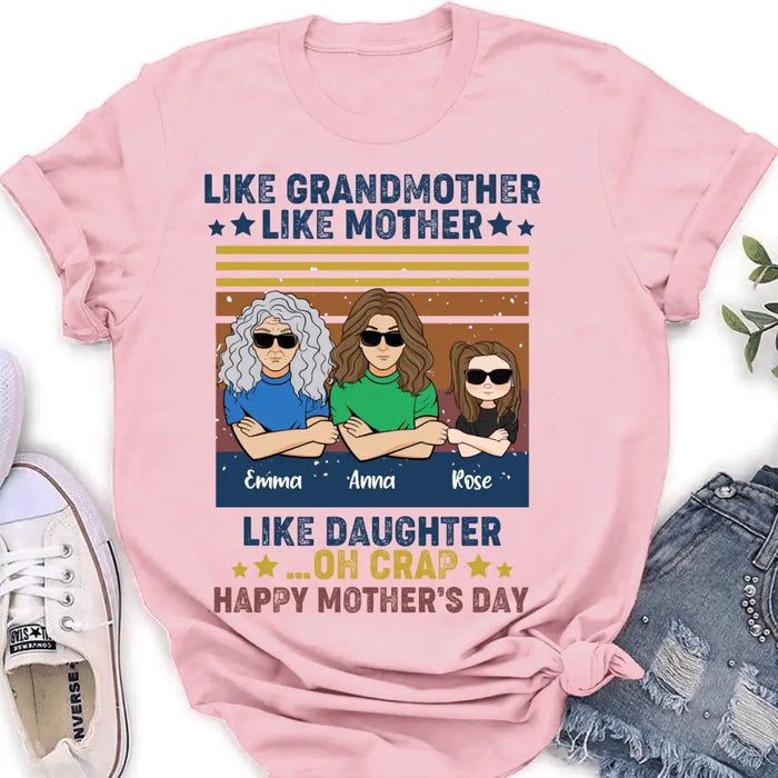 Custom Personalized Mother's Day T-Shirt/ Long sleeve/ Sweatshirt/ Hoodie - Gift Idea For Mother's Day - Like Grandmother Like Mother Like Daughter Oh Crap