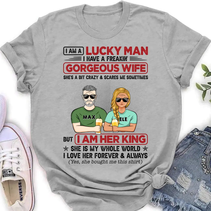 Custom Personalized Couple Shirt/ Hoodie - Gift Idea For Couple/Husband/Wife - I Am A Lucky Man I Have A Freakin' Gorgeous Wife