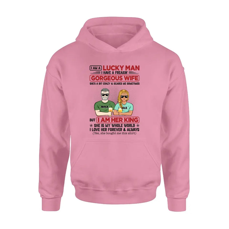 Personalized Couple Shirt/Hoodie - Gift Idea For Couple/Husband/Wife - I Am A Lucky Man I Have A Freakin' Gorgeous Wife