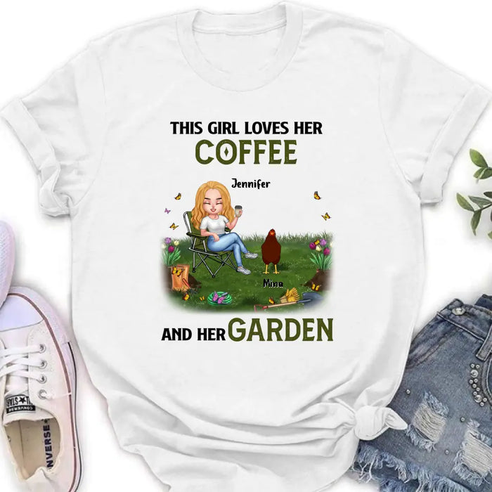Personalized Chicken Shirt - Up to 7 Chickens - Gift Idea For Garden Lovers - This Girl Loves Her Coffee And Her Garden