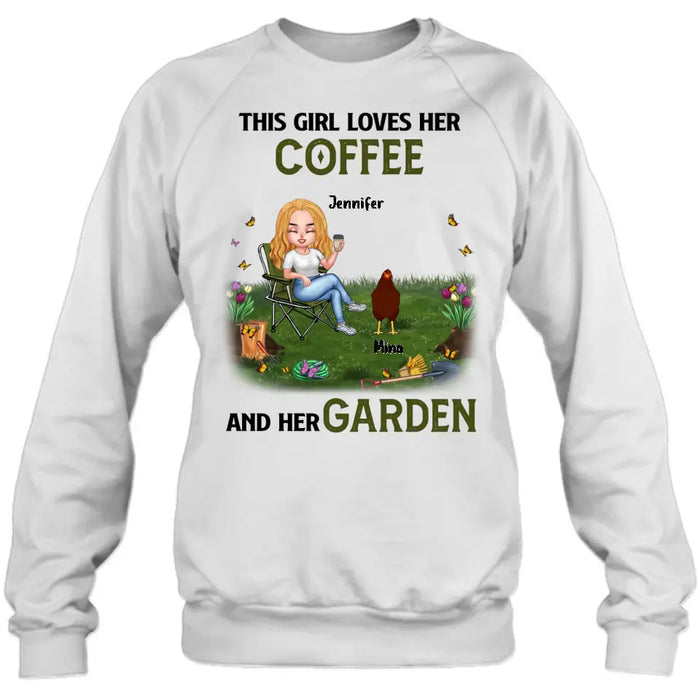 Personalized Chicken Shirt - Up to 7 Chickens - Gift Idea For Garden Lovers - This Girl Loves Her Coffee And Her Garden