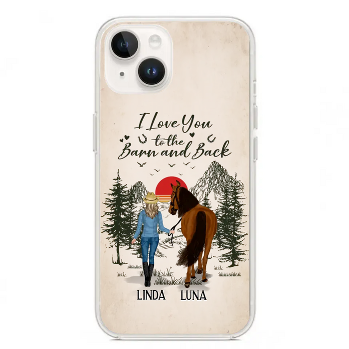 Custom Personalized Horse Girl Phone Case - Upto 6 Horses - Mother's Day Gift Idea Horse Lovers - I Love You To The Barn And Back - Case For iPhone/Samsung