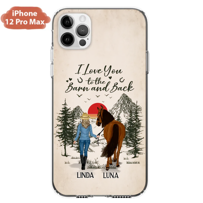 Custom Personalized Horse Girl Phone Case - Upto 6 Horses - Mother's Day Gift Idea Horse Lovers - I Love You To The Barn And Back - Case For iPhone/Samsung