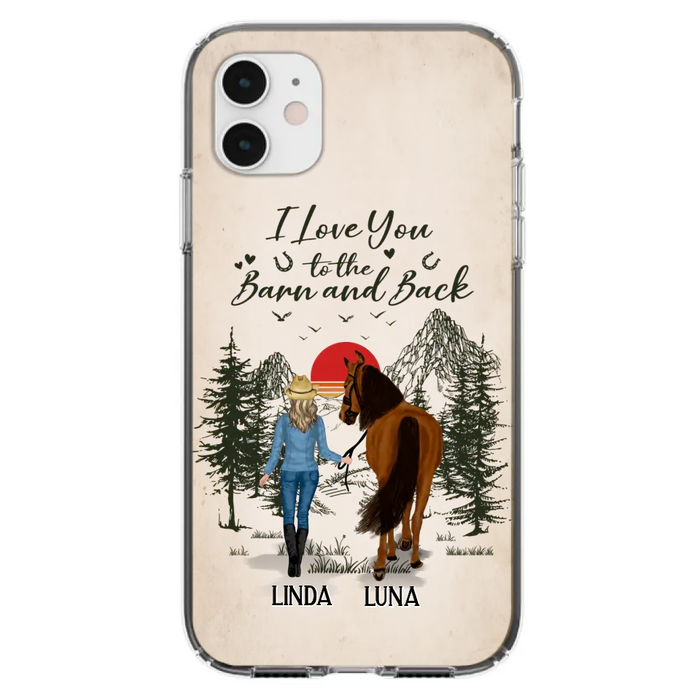 Custom Personalized Horse Girl Phone Case - Upto 6 Horses - Mother's Day Gift Idea Horse Lovers - I Love You To The Barn And Back - Case For iPhone/Samsung