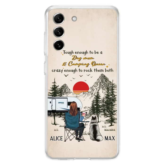 Custom Personalized Dog Mom Phone Case - Upto 4 Dogs - Mother's Day Gift Idea Dog/Camping Lovers - Tough Enough To Be A Dog Mom And Camping Queen Crazy Enough To Rock Them Both - Case For iPhone/Samsung