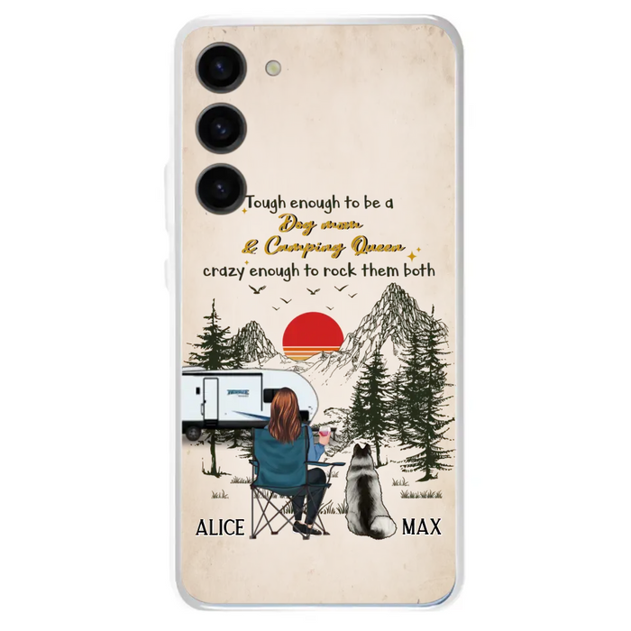 Custom Personalized Dog Mom Phone Case - Upto 4 Dogs - Mother's Day Gift Idea Dog/Camping Lovers - Tough Enough To Be A Dog Mom And Camping Queen Crazy Enough To Rock Them Both - Case For iPhone/Samsung