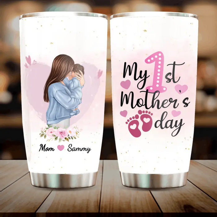 Custom Personalized Mother Tumbler - Mother's Day Gift Idea - My 1st Mother's Day