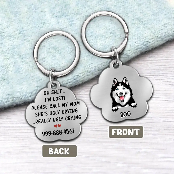 Custom Personalized Pet Acrylic Keychain - Mother's Day Gift Idea for Dog/Cat Owners - Oh Shit I'm Lost Please Call My Mom