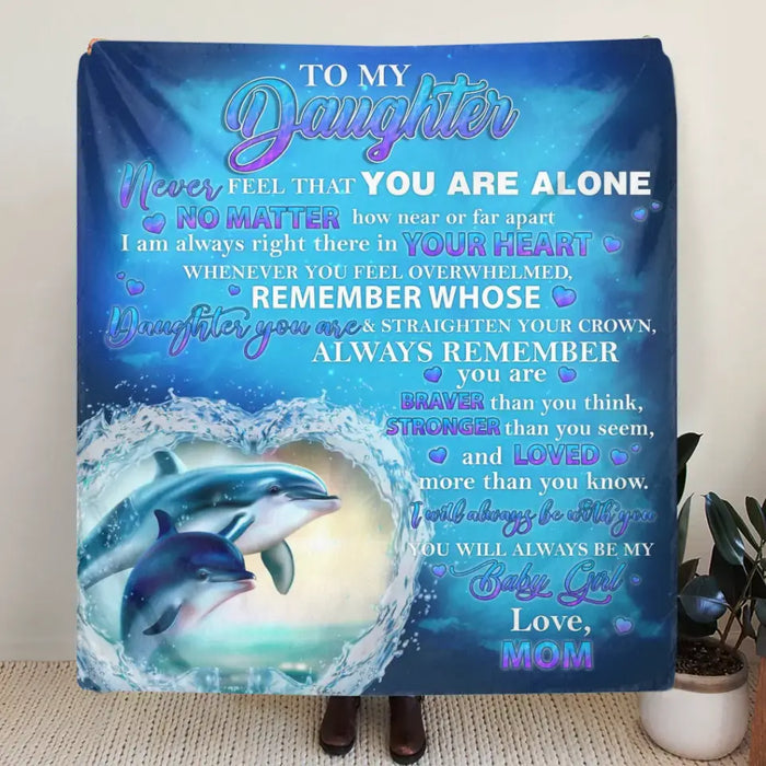 Custom Personalized Daughter Singer Layer Fleece/Quilt Blanket - Gift Idea for Daughter from Mom - To My Daughter Never Feel That You Are Alone