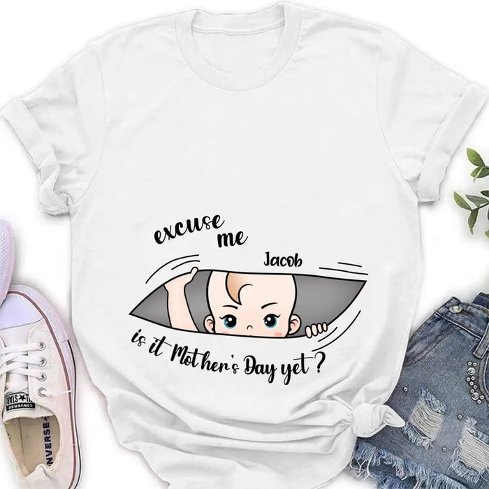 Custom Personalized Baby Shirt/Hoodie - Gift Idea For Mother's Day - Excuse Me Is It Mother's Day Yet