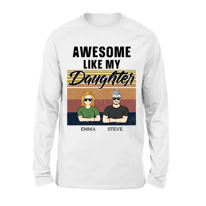 Custom Personalized Father Shirt - Upto 5 People - Gift Idea For Father's Day - Awesome Like My Daughter