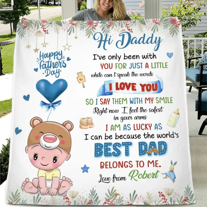 Custom Personalized Hi Daddy Single Layer Fleece/ Quilt Blanket - Gift Idea For Father's Day - I've Only Been Your Little One For Just A Little While